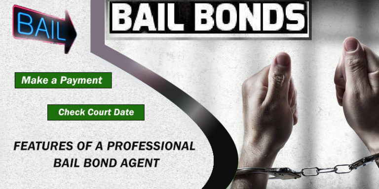 Top 5 Features That Recognises A Professional Bail Bond Agent