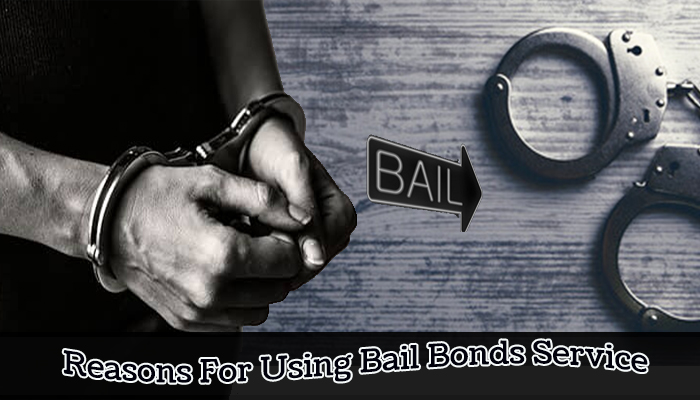 Bail Bonds Service: The Reasons Why You Should Consider Using It!